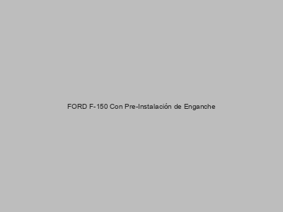 Kits electricos económicos para FORD F-150 Con Pre-Instalación de Enganche